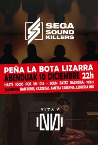 Kontzertua: SEGA SOUND KILLERS + VITA V. @ Lizarra (Bota Peña)